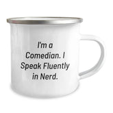 Funny Comedian Gifts for Men, 'I'm A Comedian. I Speak Fluently In genius.', Camping Mug, Stainless Steel with Enamel Finish, Perfect Graduation Unique Gifts from Family - Image 2